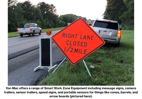 Ver-Mac offers a range of Smart Work Zone Equipment including message signs, camera trailers, sensor trailers, speed signs, and portable sensors for things like cones, barrels, and arrow boards 