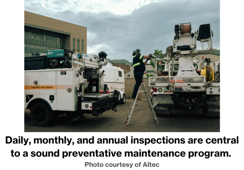 Daily, monthly, and annual inspections are central to a sound preventative maintenance program. Photo courtesy of Altec.